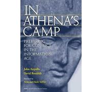 Dans le camp d'Athéna : se préparer au conflit dans le. Arquilla, John.