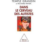 Dans le cerveau des autistes Temple Grandin (Auteur), Richard Panek (Auteur)