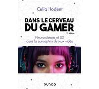 Dans le cerveau du gamer Célia Hodent (Auteur)