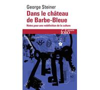 Dans le château de Barbe-Bleue – Notes pour une redéfinition de la culture – Gallimard