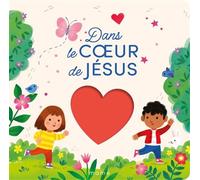 Dans le coeur de Jésus - Kathryn Selbert - Mame - cartonné - Document jeunesse