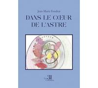 Dans le Coeur de l'astre