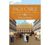 Dans le coeur de Paris: SAGA CARLE - TOME 3