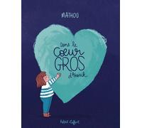 Dans le coeur gros d'Anouk – Album jeunesse – Éditions Robert Laffont