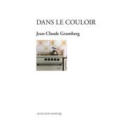Jean-Claude Grumberg – Dans le couloir – Théâtre – Broché – Actes Sud