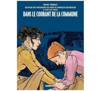 Dans Le Courant De La Commune - Autour Des Passagers Du Vent De François Bourgeon - Le Sang Des Cerises