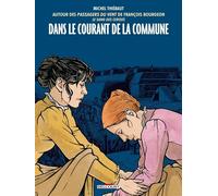 Dans le courant de la Commune - François Bourgeon - Delcourt - cartonné - Bande dessinée