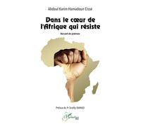 Dans le cœur de l’Afrique qui résiste - Abdoul Karim Hamadoun Cissé - L'harmattan - broché - Poésie