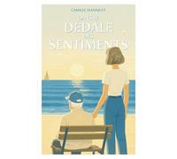 Dans le dédale des sentiments: un roman feel-good sur la force des secondes chances