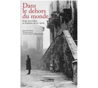 Dans le dehors du monde. exils d'ecrivains et d'artistes au xxe siecl
