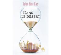 Dans le désert - Julien Blanc-Gras - Au diable vauvert - broché - Roman