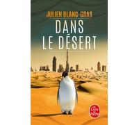 Dans le désert - Julien Blanc-Gras - Lgf - Poche - Roman