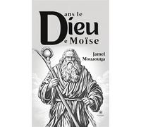 Dans le Dieu de Moïse - Jamel Mouaouya - Le Lys Bleu - broché - Poésie
