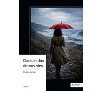 Dans le dos de nos vies - Cyrille Jacob - Nombre 7 - broché - Roman