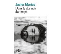 Dans le dos noir du temps - Javier Marias - Gallimard - Poche - Roman