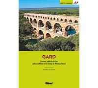 Dans le Gard (3e ed): Cévennes, vallée de la Cèze, vallées du Rhône et de l'Uzège, de Nîmes au littoral