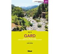 Dans le Gard NE: Cévennes, vallée de la Cèze, vallées du Rhône et de l'Uzège, de Nîmes au littoral