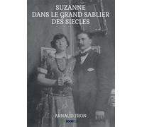 Dans le grand sablier des siecles - Arnaud Fron - Bookelis - broché - Biographie