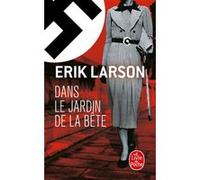 Dans le jardin de la bête Erik W. Larson (Auteur)