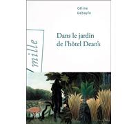 Dans le jardin de l'hôtel Dean's - Céline Debayle - Arlea - broché - Roman
