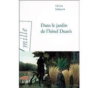 Dans le jardin de l'hôtel Dean's Céline Debayle (Auteur)