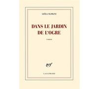 Leïla Slimani – Dans le jardin de l'ogre – Roman – Broché