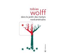 Dans le jardin des martyrs nord-américains - Tobias Wolff - Gallmeister - Poche - Roman