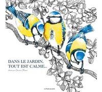 Dans le jardin, tout est calme... Christine Flament (Illustration)