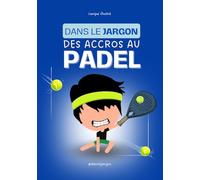 Dans le jargon des ACCROS AU PADEL: L'arsenal complet pour gérer les clashs entre ton partenaire et la vitre du fond
