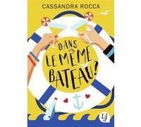 Dans le même bateau ? Cassandra Rocca (Auteur), Alexandra Teissier (Traduction)