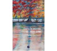 Dans le miroir de mon âme - Philippe Pauthonier - Du Pantheon Eds - broché - Poésie