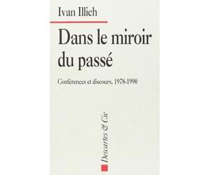 Dans le miroir du passé : Conférences et discours, 1978-1990