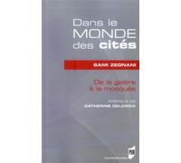 Dans le monde des cites De la galère à la mosquée - Pur - Presses Universitaires Rennes - broché - Essai