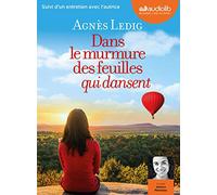 Dans le murmure des feuilles qui dansent: Livre audio 1 CD MP3 - Suivi d'un entretien avec l'autrice