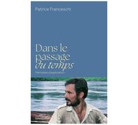 Dans Le Passage Du Temps - Mémoires D'exploration