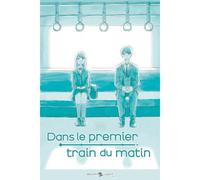 Yugo Aosaki – Dans le premier train du matin – Roman – Broché