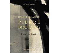 Dans le regard de Pierre Boutang Babel ou Israël - Olivier Veron - Les Provinciales - broché - Etude