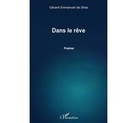 Dans le rêve Gérard Emmanuel Da Silva (Auteur)