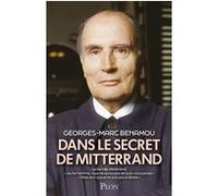 Dans le secret de Mitterrand Georges-Marc Benamou (Auteur)