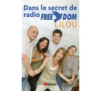 Dans le secret de Radio Freedom - Lilou - Rocher Eds Du - broché - Essai