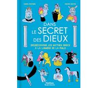 Dans le secret des dieux - (Re)Découvrir les mythes grecs à la lumière de la philo - Bande dessinée