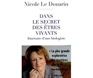 Dans le secret des êtres vivants: Itinéraire d'une biologiste