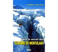 Dans Le Secret Des Glaciers Du Mont-Blanc