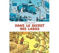 Dans le secret des labos - Visitez les plus grands sites scientifiques et techniques de France et al