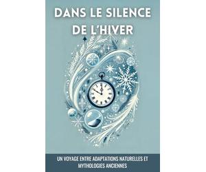 Dans le silence de l'hiver: Un voyage entre adaptations naturelles et mythologies anciennes