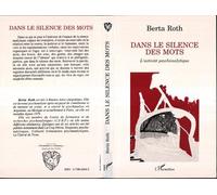 Dans le silence des mots - l'activité psychanalytique - Berta Roth - L'harmattan - Livre