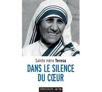 Dans le silence du coeur Méditations - Teresa de Calcutta - Cerf - Poche - Essai