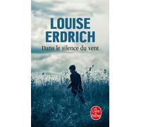 Dans le silence du vent - Louise Erdrich - Lgf - Poche - Roman