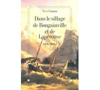 Dans Le Sillage De Bougainville Et De Lapérouse