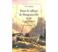 Dans le sillage de Bougainville et de Lapérouse Yves Cazaux (Auteur)